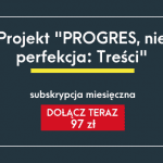 progres nie perfekcja tresci